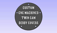 Load image into Gallery viewer, Custom CNC Machined Harley Twin Cam Derby Cover