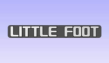 Load image into Gallery viewer, CUSTOM ORDER Pair of CNC Machined LITTLE FOOT Billet Emblems